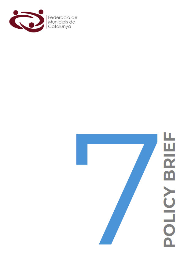 Policy Brief 7 - L’agenda de la Unió Europea per a les ciutats: noves eines i claus d’implementació per als governs locals catalans